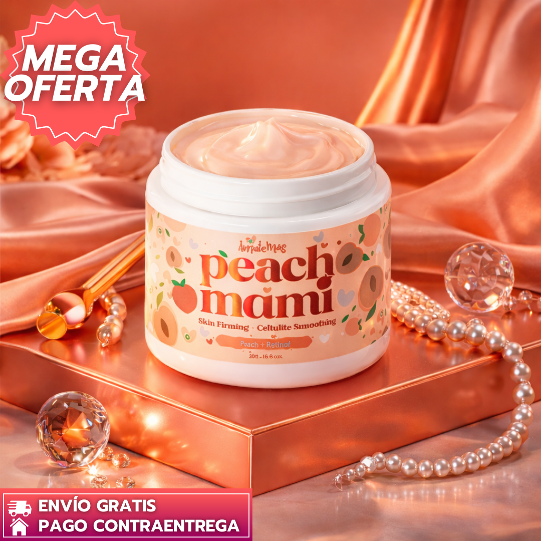 PeachMami™: Crema reafirmante que tonifica e hidrata glúteos y piernas. 💖🔥